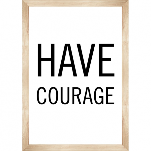 Have Courage