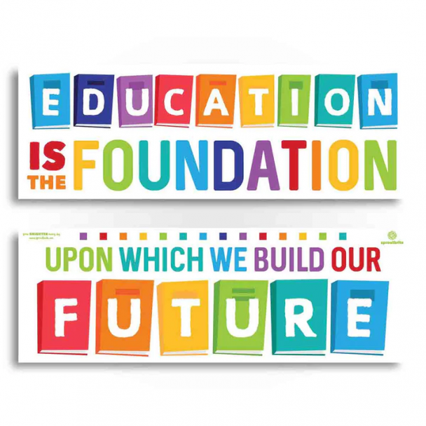 Education Is The Foundation